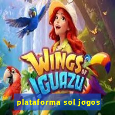 plataforma sol jogos